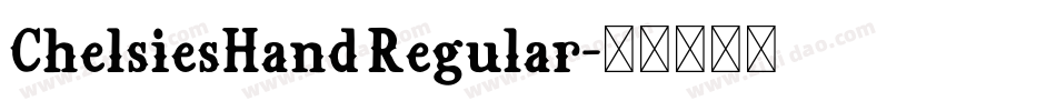 ChelsiesHand Regular字体转换